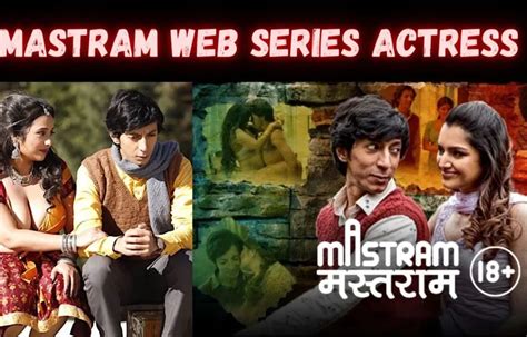 mastram cast|Mastram (MX Player) Web Series Story, Cast, Real Name, Wiki